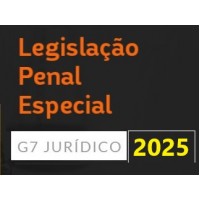 LPE Legislação Penal Especial para Carreiras Jurídicas (G7 2025)